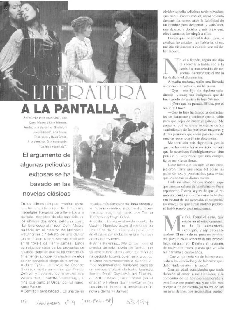 Literatura a la pantalla el argumento de algunas peliculas exitosas se ha basado en las novelas clásicas. [artículo] :