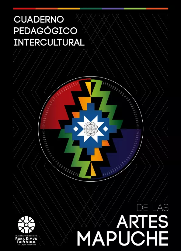 Cuaderno Pedagógico Intercultural de las Artes Mapuche