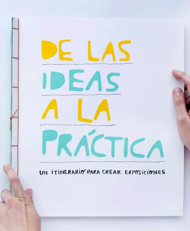 Cuadernillo I para la creación de exposiciones: "Las raíces de una exhibición"