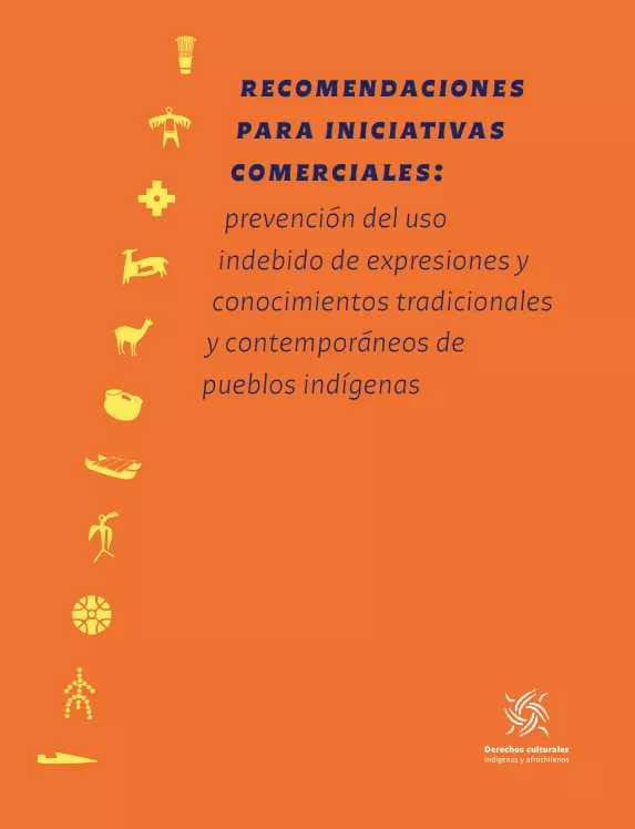 Recomendaciones para iniciativas comerciales: prevención del uso indebido de expresiones y conocimientos tradicionales y contemporáneos de pueblos indígenas