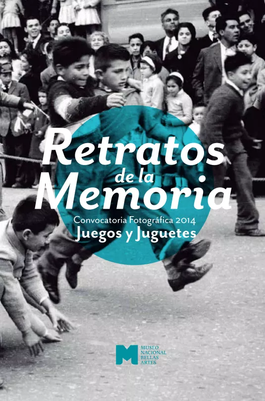 Catálogo exposición convocatoria Retratos de la memoria 2014. Juegos y juguetes.