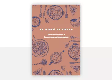 El Menú de Chile: Reconocimiento a las cocinas patrimoniales