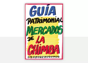 Guía Patrimonial Mercados de La Chimba