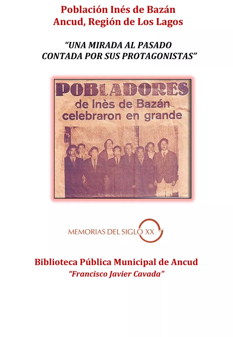 Población Inés de Bazán: una mirada al pasado contada por sus protagonistas