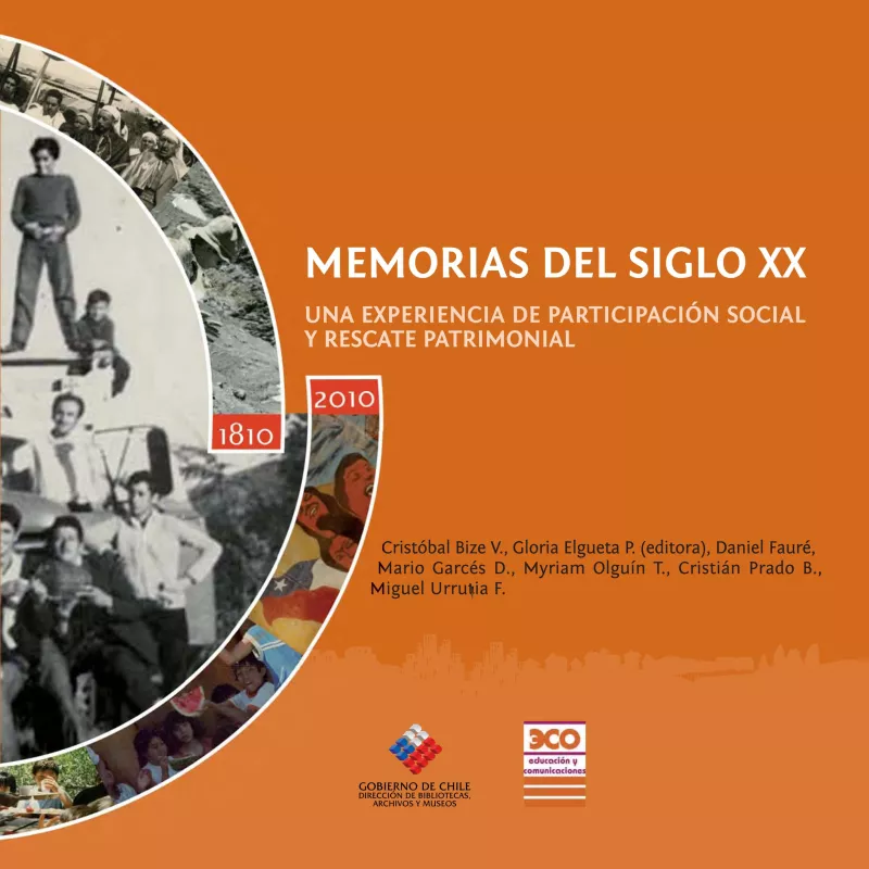 "Memorias del Siglo XX, una experiencia de participación social y rescate patrimonial"