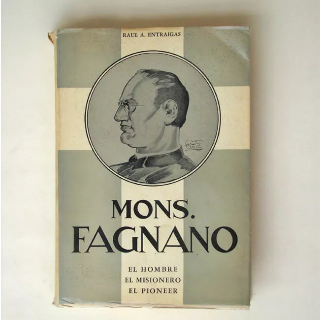 Mons. Fagnano, El Hombre, El Misionero El Pioneer