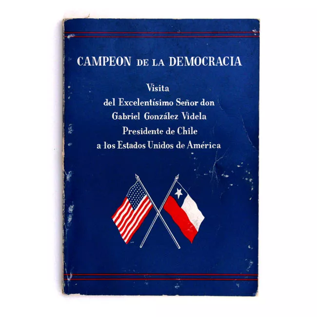 Campeón de la democracía, visita de Gabriel González Videla a los Estados Unidos