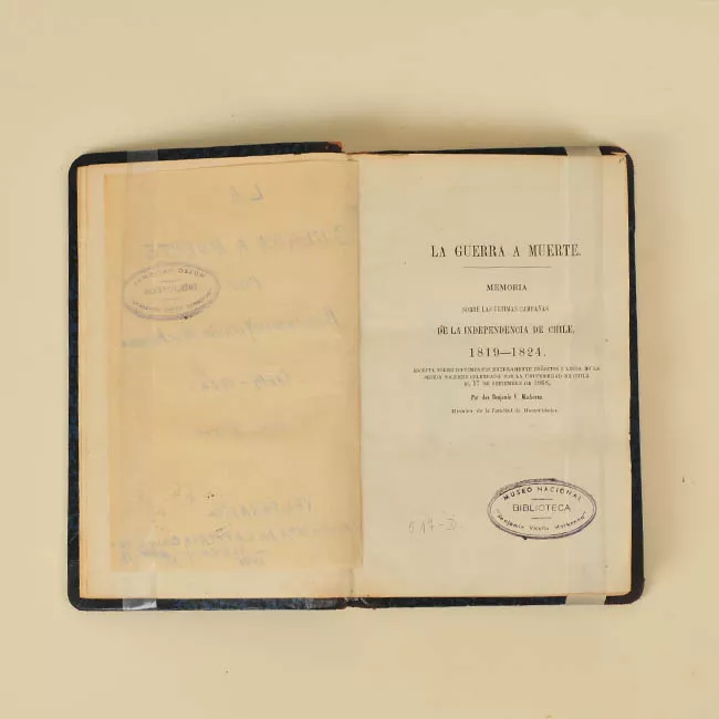 La Guerra a muerte. Memoria sobre las últimas campañas de la Independencia de Chile 1819-1824