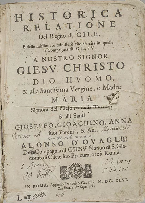 Historica relatione del Regno di Cile e delle missioni, e ministerii che esercita in quelle la Compagnia di Giesu