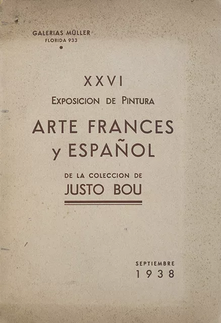 Catálogo XXVI Exposición de pintura arte francés y español de la colección Justo Bou