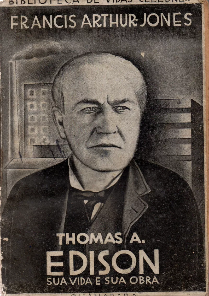 Thomas A. Edison Sua Vida e sua obra