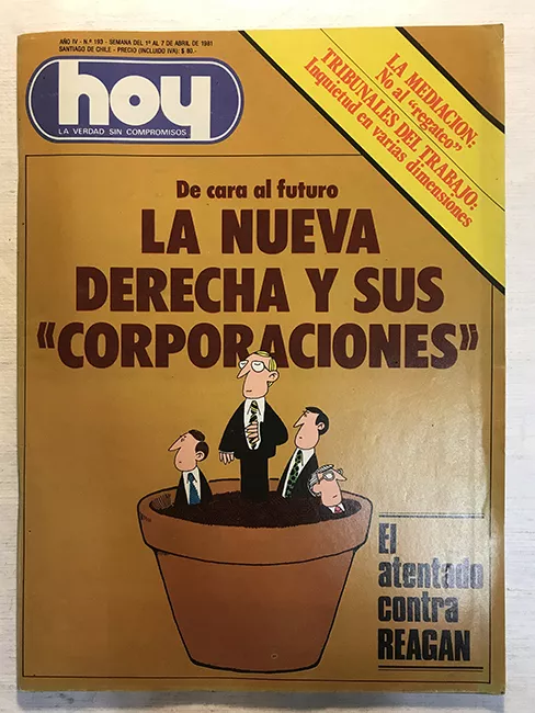 Revista HOY año IV n°193. 1 abril-7 abril 1981. La nueva derecha y sus "corporaciones"