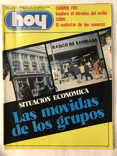 Revista HOY año VI n°263. 4 agosto-10 agosto 1982. Situación económica, las movidas de los grupos