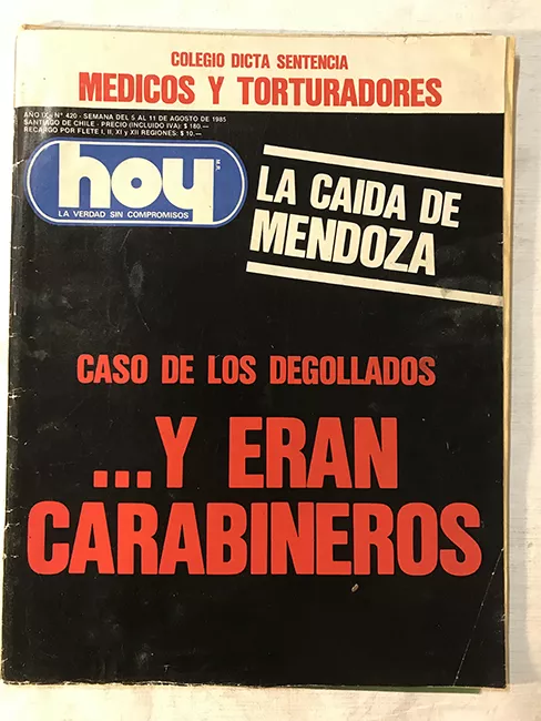 Revista HOY año IX n°420. 5 agosto-11 agosto 1985. Caso de los degollados…Y eran Carabineros