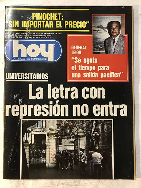 Revista HOY año IX n°426. 16 septiembre-22 septiembre 1985. Universotarios, la letra con represión no entra