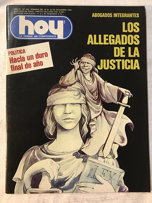 Revista HOY año IX n°439. 16 diciembre-22 diciembre 1985. Los allegados de la Justicia