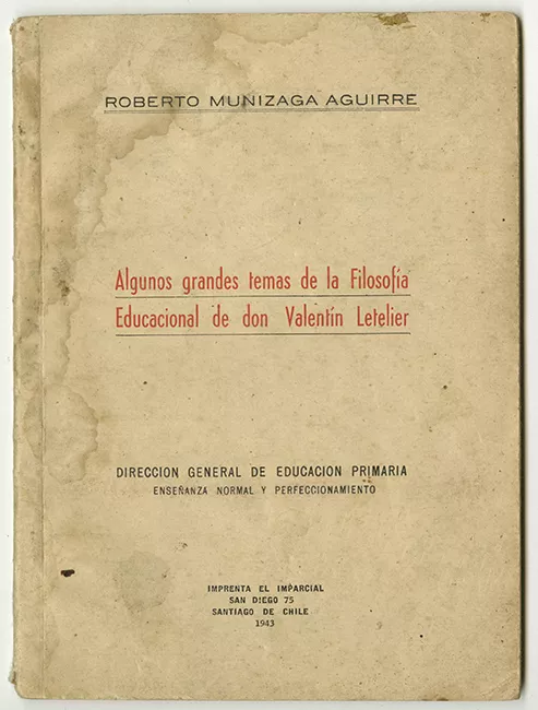 Algunos grandes temas de la Filosofía Educacional de don Valentín Letelier