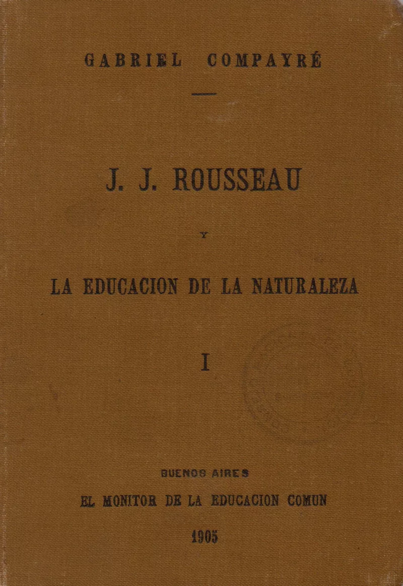 J. J. Rosseau. La educación de la naturaleza