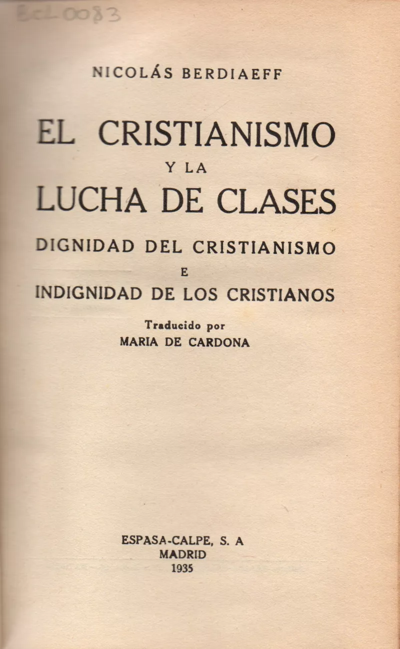 El cristianismo y la lucha de clases. Dignidad del cristianismo e indignidad de los cristianos