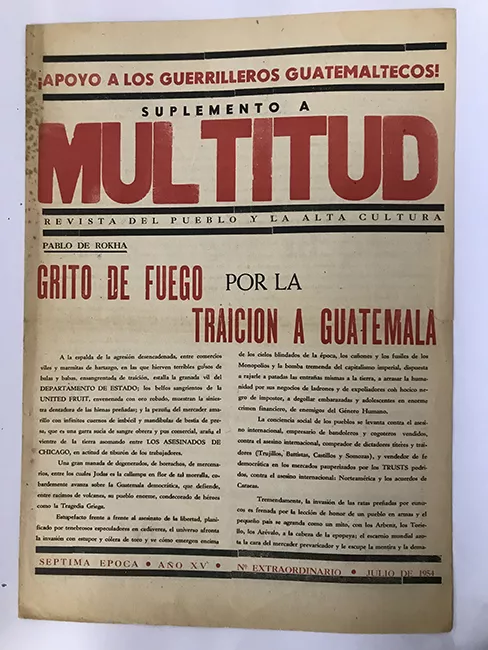 Revista Multitud. Suplemento. Séptima época. Año XIV N°extraordinario julio de 1954. ¡Apoyo a los Guerrilleros Guatemaltecos!