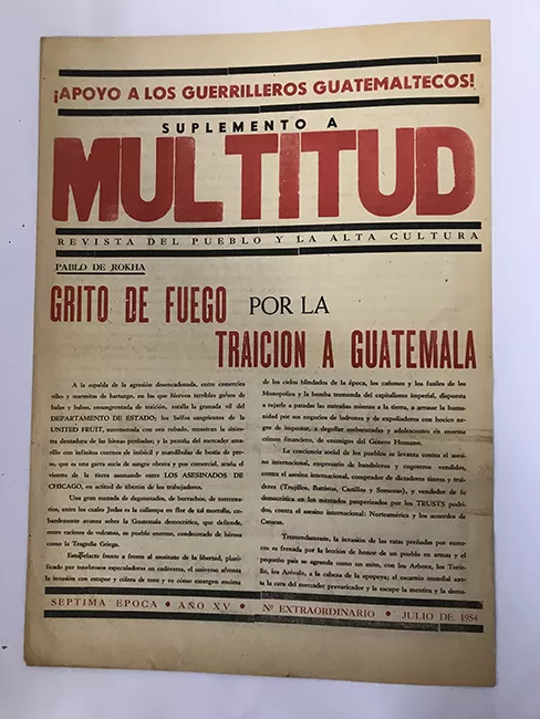 Revista Multitud. Suplemento. Séptima época. Año XIV N°extraordinario julio de 1954. ¡Apoyo a los Guerrilleros Guatemaltecos!
