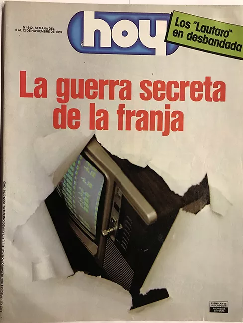 Revista HOY año XIII n°642. 6 noviembre 1989-12 noviembre 1989. La guerra secreta de la franja