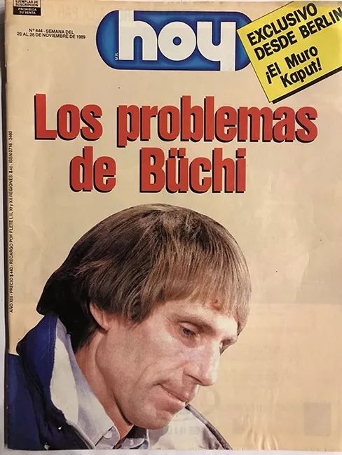Revista HOY año XIII n°644. 20 noviembre 1989-26 noviembre 1989. Los problemas de Büchi