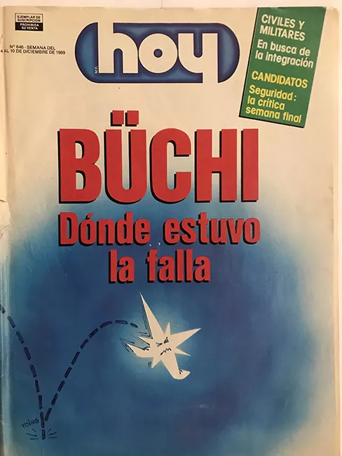 Revista HOY año XIII n°646. 4 diciembre 1989-10 diciembre 1989. Büchi, dónde estuvo la falla