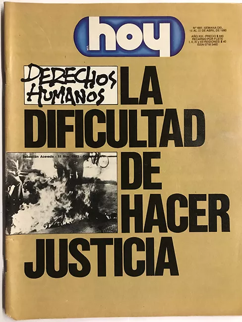 Revista HOY año XIII n°665. 16 abril 1990-22 abril 1990. Derechos Humanos. La dificultad de hacer justicia