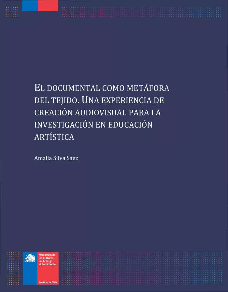 El documental como metáfora del tejido. Una experiencia de creación audiovisual para la investigación en educación artística