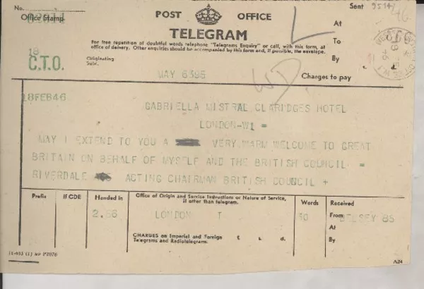 [Telegrama] 1946 feb. 18, London, [England] [a] Gabriella [i.e. Gabriela] Mistral, London, [England]  [manuscrito] Riverdale, Acting Chairman British Council.