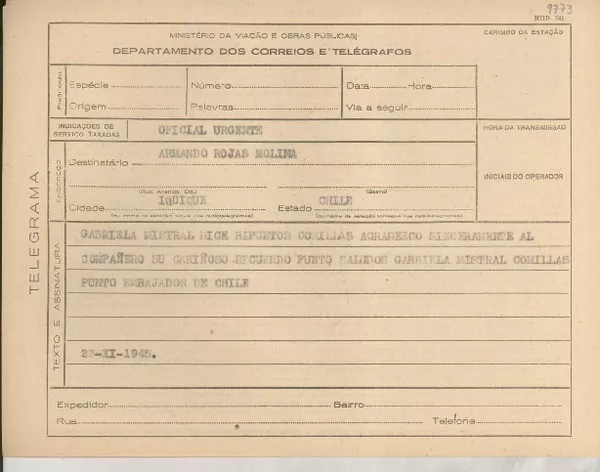[Telegrama] 1945 nov. 23, [Brasil] [a] Armando Rojas Molina, Iquique, Chile  [manuscrito] Gabriela Mistral.