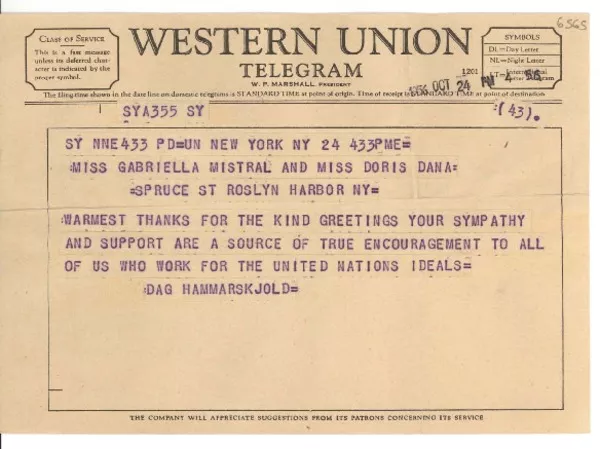 [Telegrama] 1956 Oct. 24, New York, [EE.UU.] [a] Gabriela Mistral and Miss Doris Dana, Spruce St, Roslyn Harbor, NY, [EE.UU.]  [manuscrito] Dag Hammarskjöld.