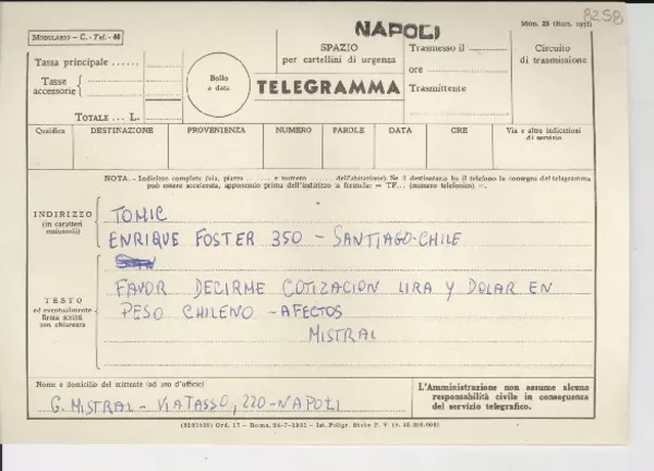 [Telegrama] [1951, Napoli] [a] Radomiro Tomic, Santiago, Chile  [manuscrito] [Gabriela] Mistral.