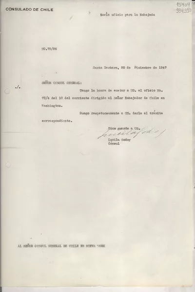 [Oficio] N° 7826, 1947 dic. 20, Santa Barbara, [Estados Unidos] [al] Señor Cónsul General de Chile en Nueva York  [manuscrito] / Lucila Godoy.