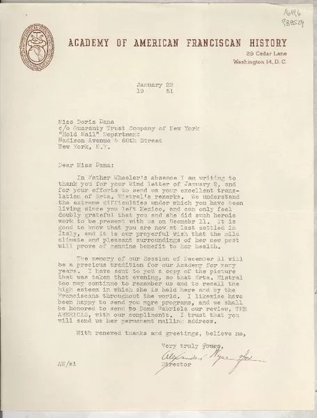[Carta] 1951 Jan. 22, Academy of American Franciscan History, 29 Cedar Lane, Washington 14, D. C., [EE.UU.] [a] Miss Doris Dana, co Guaranty Trust Company of New York, "Hold Mail" Department, Madison Avenue & 60 th Street, New York, N.Y., [EE.UU.]  [manuscrito] / Alexander Wyse, Director.