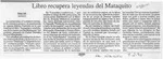 Libro recupera leyendas del Mataquito  [artículo] Valeria Solís.