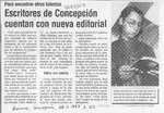 Escritores de Concepción cuentan con nueva editorial  [artículo].