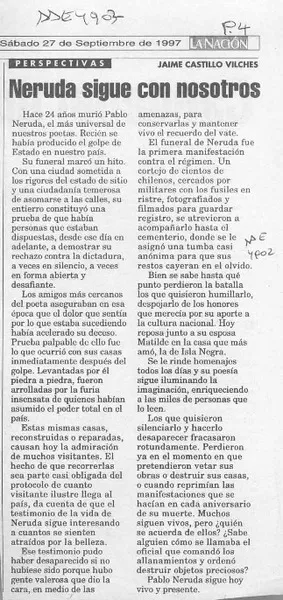 Neruda sigue con nosotros  [artículo] Jaime Castillo Vilches.