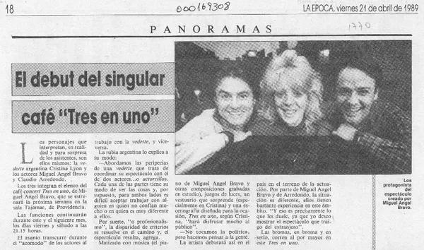 El Debut del singular café "Tres en uno"  [artículo].