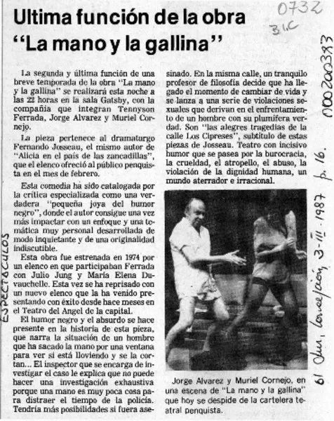 Ultima función de la obra "La mano y la gallina"  [artículo].