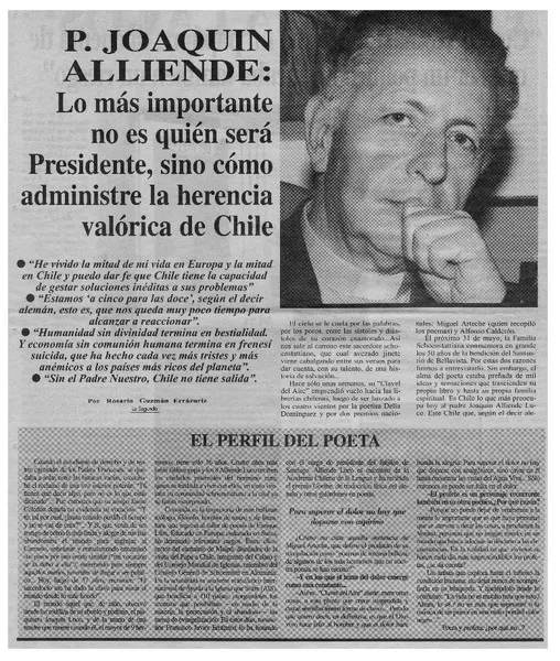 P. Joaquín Alliende, lo más importante no es quién será Presidente, sino cómo administre la herencia valórica de Chile  [artículo] Rosario Guzmán Errázuriz