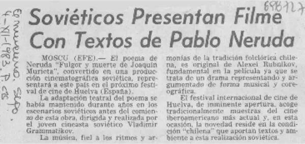 Soviéticos presentan filme con textos de Pablo Neruda.  [artículo]