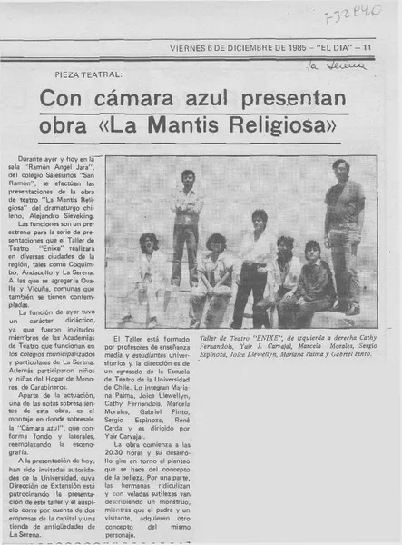 Con la cámara azul presentan obra "la mantis religiosa".  [artículo] Andrés Sabella.