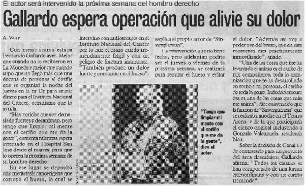 Gallardo espera operación que alivie su dolor  [artículo] A. Valle.