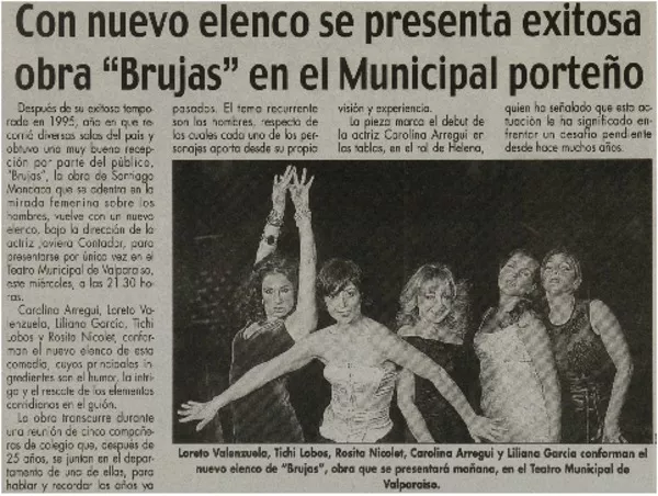 Con nuevo elenco se presenta exitosa obra "Brujas" en el Municipal porteño  [artículo]