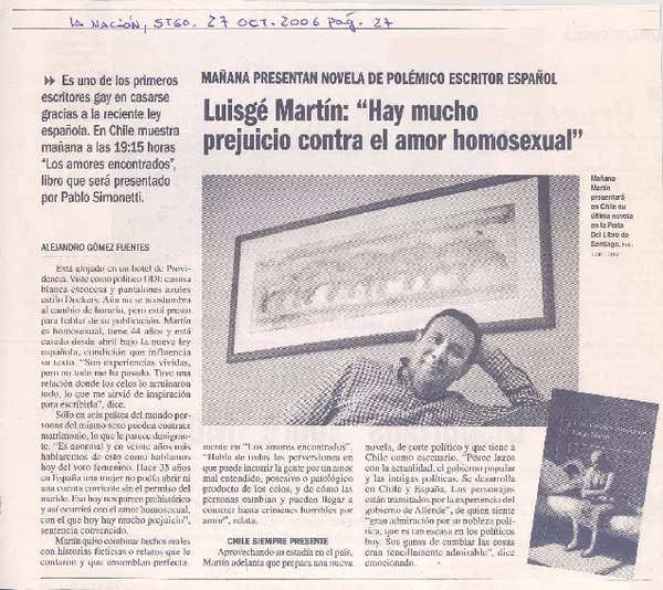 Mañana presentan novela de polémico escritor español : Luisgé Martín: "Hay mucho prejuicio contra el amor homosexual" [artículo] Alejandro Gómez Fuentes.