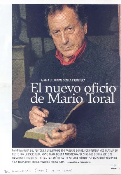 Ahora se atreve con la escritura el nuevo oficio de Mario Toral [artículo] : por Marcela Escobar Q.