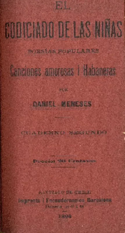 El codiciado de las niñas : canciones amorosas i habaneras : cuaderno segundo por Daniel Meneses.