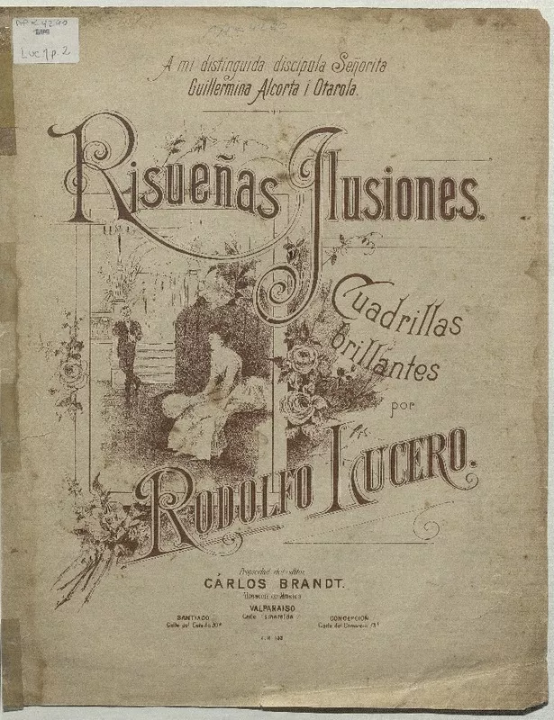 Risueñas ilusiones cuadrillas brillantes para piano [música] : por Rodolfo Lucero V.